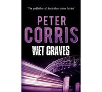 Peter Corris Wet Graves (Tascabile) CLIFF HARDY