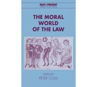 Peter Coss The Moral World of the Law (Copertina rigida)