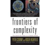 Peter Coveney Roger Highfield Frontiers of Complexity (Tascabile)