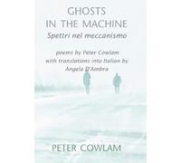 Peter Cowlam Ghosts in the Machine (Copertina rigida)