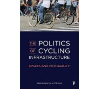 Peter Cox The Politics of Cycling Infrastructure (Copertina rigida)