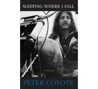 Peter Coyote Sleeping Where I Fall (Tascabile)