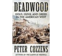 Peter Cozzens Deadwood (Copertina rigida)