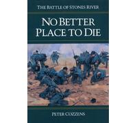 Peter Cozzens No Better Place to Die (Tascabile)