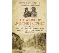 Peter Cozzens The Warrior and the Prophet (Tascabile)