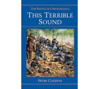 Peter Cozzens This Terrible Sound (Tascabile)