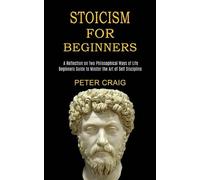 Peter Craig Stoicism for Beginners (Tascabile)
