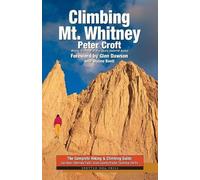 Peter Croft Glen Dawson Wynne Benti Climbing Mt. Whitney (Tascabile)