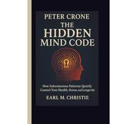 PETER CRONE: The Hidden Mind Code