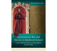 Peter Crooks Government, War and Society in Medieval Ireland (Tascabile)