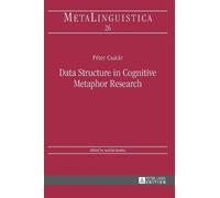 Péter Csatár Data Structure in Cognitive Metaphor Research (Copertina rigida)