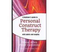 Peter Cummins D A Beginners Guide to Personal Construct Therapy with (Tascabile)