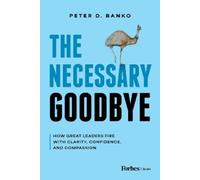 Peter D. Banko The Necessary Goodbye (Copertina rigida)