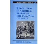 Peter D. G. Thomas Revolution in America (Tascabile) Past in Perspective