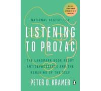 Peter D. Kramer Listening to Prozac (Tascabile)