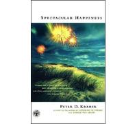 Peter D. Kramer Spectacular Happiness (Tascabile)
