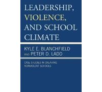 Peter D. Ladd Kyle E. Blan Leadership, Violence, and School (Copertina rigida)