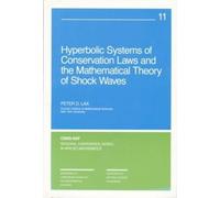 Peter D. Lax Hyperbolic Systems of Conservation Laws and the Mathema (Tascabile)
