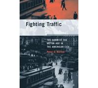 Peter D. Norton Fighting Traffic (Tascabile) Inside Technology