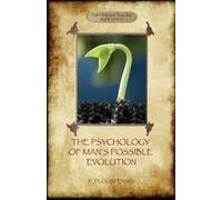 Peter D Ouspensky The Psychology of Man's Possible Evolution (Tascabile)