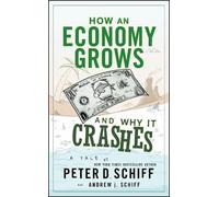 Peter D. Schiff Andrew J. How an Economy Grows and Why It C (Copertina rigida)
