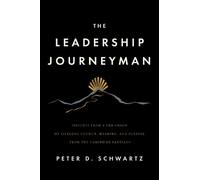 Peter D. Schwartz The Leadership Journeyman (Tascabile)