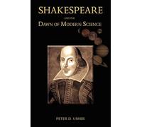 Peter D Usher Shakespeare and the Dawn of Modern Science (Copertina rigida)