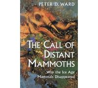 Peter D. Ward The Call of Distant Mammoths (Tascabile)
