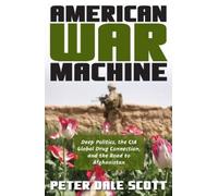Peter Dale Scott American War Machine (Tascabile) War and Peace Library