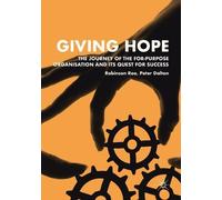 Peter Dalton Ro Giving Hope: The Journey of the For-Purpose Organisa (Tascabile)