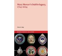 Peter Daly Mary Mercer's Dublin legacy, 1724-2024 (Tascabile)
