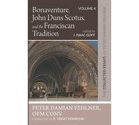 Peter Damian Fe Bonaventure, John Duns Scotus, and the Franciscan Tr (Tascabile)