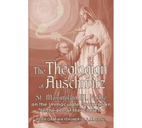 Peter Damian Fehlner The Theologian of Auschwitz (Tascabile)