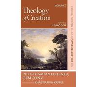 Peter Damian Fehlner Theology of Creation (Copertina rigida)
