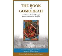 Peter Damian The Book of Gomorrah and St. Peter Damian's Struggle Ag (Tascabile)