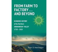 Peter Dann Heerwagen From Farm to Factory . . . And Beyond (Tascabile)
