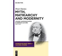 Peter Davies Myth, Matriarchy and Modernity (Copertina rigida)