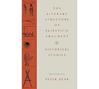Peter Dear The Literary Structure of Scientific Argument (Copertina rigida)