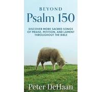Peter DeHaan Beyond Psalm 150 (Copertina rigida)