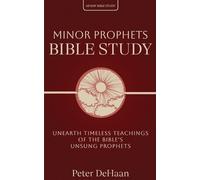 Peter DeHaan Minor Prophets Bible Study (Tascabile) 40-Day Bible Study