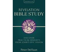 Peter DeHaan Revelation Bible Study (Tascabile) 40-Day Bible Study