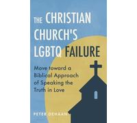 Peter DeHaan The Christian Church's LGBTQ Failure (Tascabile)