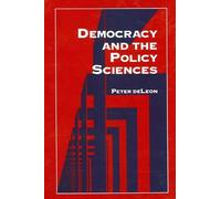 Peter deLeon Democracy and the Policy Sciences (Tascabile)