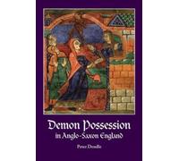 Peter Dendle Demon Possession in Anglo-Saxon England: 12 (Copertina rigida)