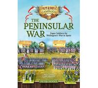 Peter Dennis The Peninsular War (Tascabile) Paperboys on Campaign