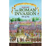 Peter Dennis Wargame - The Roman Invasion, AD 43-84 (Tascabile)