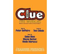 Peter DePietro Tom Chiodo Galen Blum Clue: The Musical (Tascabile)