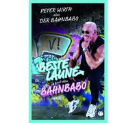 Peter "Der Bahn Beste Laune mit dem Bahnbabo: Frankfurts berü (Copertina rigida)