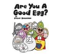 Peter Deuschle Are You A Good Egg? (Copertina rigida) Good Egg World