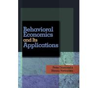 Peter Diamond Behavioral Economics and Its Applications (Copertina rigida)